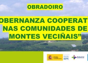 — Do 05/10 ao 09/10: obradoiro “Gobernanza cooperativa nas Comunidades de Montes Veciñais” – Domaio