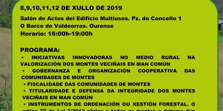 — Del 8 al 12 de julio: Obradoiro “Gobernanza cooperativa en las Comunidades de Montes Vecinales” – O Barco de Valdeorras