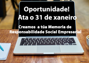Oportunidade! Creamos a túa Memoria de Responsabilidade Social Empresarial