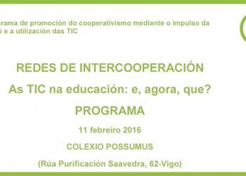 Redes de Intercooperación — “As TIC na educación: e, agora, que?” — 11 febreiro en Vigo