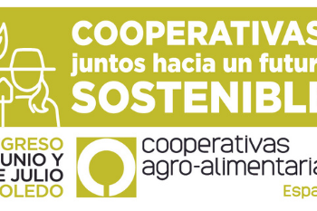 Toledo acollerá o VIII Congreso de Cooperativas Agro-alimentarias de España os días 30 de xuño e  1 de xullo