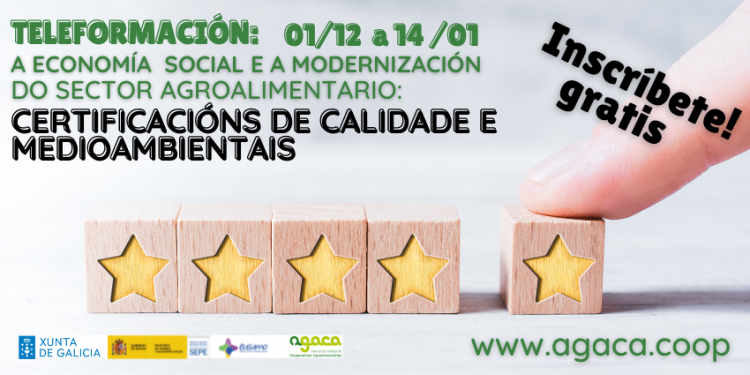 O 1 de decembro comeza o curso “A economía social e a modernización do sector agroalimentario: certificacións de calidade e medioambientais”. Inscríbete