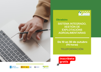 AGACA imparte el obradoiro online “Sistema integrado, gestión de explotaciones agroalimentarias” gratis