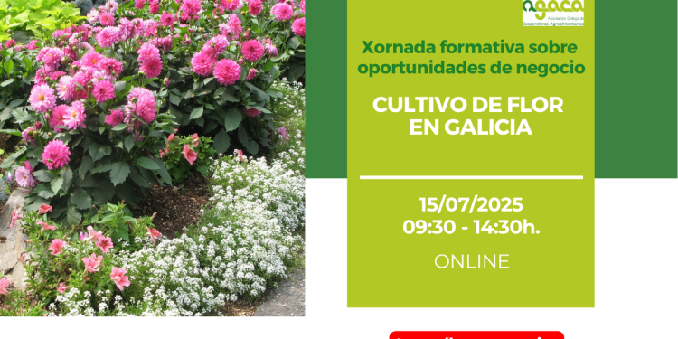 El 15 de julio AGACA imparte formación sobre cultivo de flor en Galicia