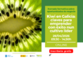 Comeza a inscrición á xornada sobre produción de kiwi en Galicia