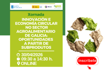 Abre a inscripción a unha xornada sobre oportunidades a partir de subprodutos do sector agroalimentario